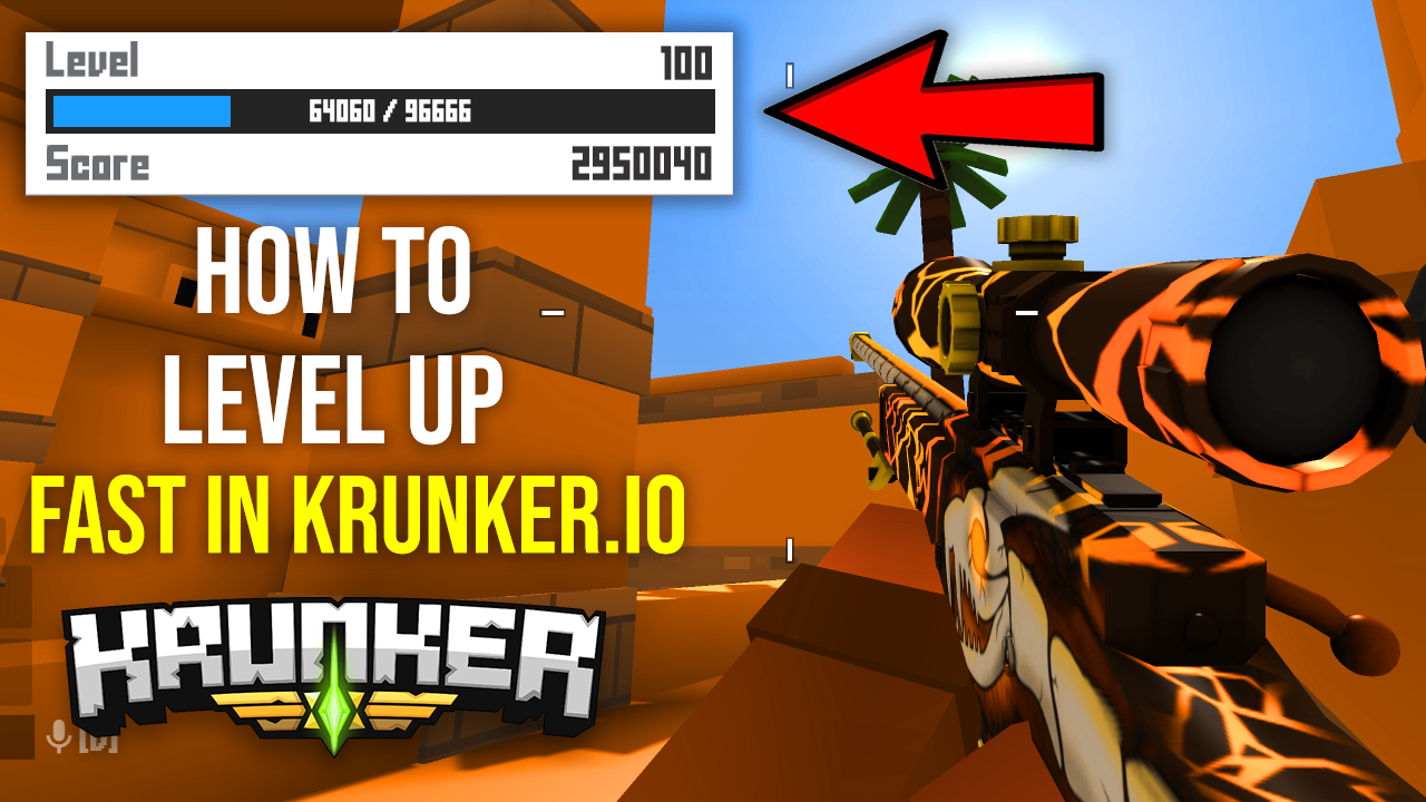 Krunker.io How to level up fast